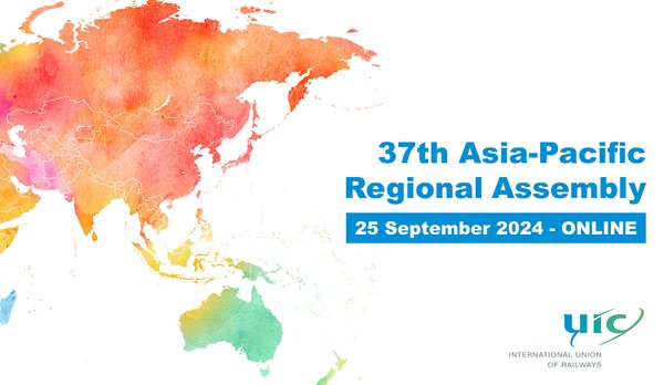 2024-09-25 16:57:00: 37th UIC Asia-Pacific Regional Assembly